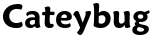 Cateybug